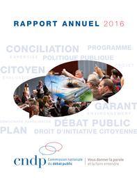 Commission nationale du débat public. Rapport annuel 2016. | COMMISSION NATIONALE DU DEBAT PUBLIC