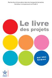 Le livre des projets. Carrefour à mi-parcours du PREDIT 4. Mai 2011. Bordeaux. | PROGRAMME DE RECHERCHE ET D'INNOVATION DANS LES TRANSPORTS TERRESTRES