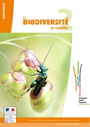 La biodiversité se raconte 2. | DIRECTION GENERALE DE L'AMENAGEMENT DU LOGEMENT ET DE LA NATURE