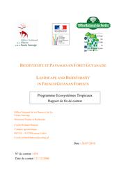 Biodiversité et paysages en forêt guyanaise. (Landscape and biodiversity in french guianan forests) - Synthèse.- 9 p. - Rapport scientifique.- 48 p. - Annexes.- 9 p. 26 juillet 2010. | RICHARD-HANSEN (Cécile)