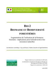 Bio 2. Biomasse et biodiversité forestières. Augmentation de l'utilisation de la biomasse forestière : implications pour la biodiversité et les ressources naturelles. Juillet 2009. | BONHEME Ingrid
