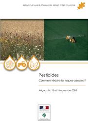 Pesticides. Comment réduire les risques associés ? Avignon 14, 15 et 16 novembre 2005. | BASTIEN VENTURA Catherine