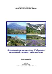 Dynamique des paysages, érosion et développement durable dans les montagnes méditerranéennes. Rapport final d'activité.- Avril 2009. | COHEN (Marianne)