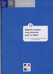 Mobilité urbaine : cinq scénarios pour un débat. | CROZET Yves