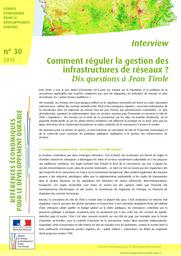 Interview. Comment réguler la gestion des infrastructures de réseaux ? Dix questions à Jean Tirole. | TIROLE (J)