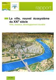 La ville, nouvel écosystème du XXIe siècle. Ville, réseaux, développement durable. | LAVILLE B.