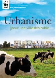 Urbanisme pour une ville désirable. | WORLD WILDLIFE FUND