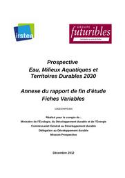 Prospective Eau, milieux aquatiques et territoires durables 2030. A - Rapport.- 246 p. B - Annexe - Fiches variables.- 180 p. Décembre 2012. | LAMBLIN V.