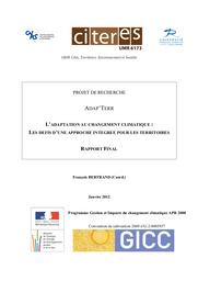 ADAP'TERR. L'adaptation au changement climatique : les défis d'une approche intégrée pour les territoires. Volume 1 - Rapport final.- 148 p.Volume 2 - Enquêtes de terrain.- 200 p.Janvier 2012. | BERTRAND (François)