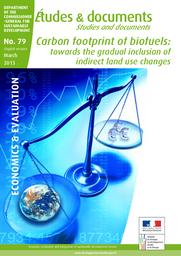 Bilan carbone des biocarburants : vers une prise en compte des changements indirects d'affectation des sols. Carbon footprint of biofuels : towards the gradual inclusion of indirect land use changes. | VERGEZ (A)