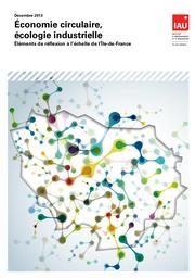 Economie circulaire, écologie industrielle. Eléments de réflexion à l'échelle de l'Ile-de-France. | GUEYMARD (S)