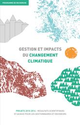 Gestion et impacts du changement climatique. Programme de recherche GICC - Projets 2010-2014. Résultats scientifiques et acquis pour les gestionnaires et décideurs. | BAKHACHE (Christelle)