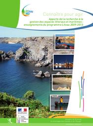 Connaître pour agir. Apports de la recherche à la gestion des espaces littoraux et maritimes : enseignements du programme Liteau 2009-2013. | DEFFNER (Anna)