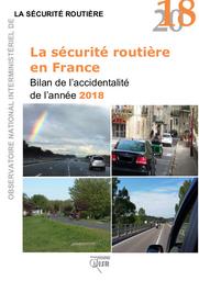 La sécurité routière en France - Bilan de l'accidentalité 2018. | OBSERVATOIRE NATIONAL INTERMINISTERIEL DE SECURITE ROUTIERE