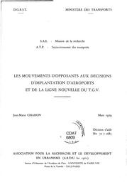 Les mouvements d'opposants aux décisions d'implantation d'aéroports et de la ligne nouvelle du TGV. | CHARON (JM)