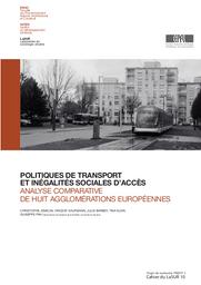 Politique de transport et inégalités sociales d'accès. Analyse comparative de huit agglomérations européennes. | JEMELIN (Christophe)