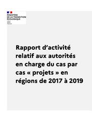Rapport d’activité relatif aux autorités en charge du cas par cas « projets » en régions de 2017 à 2019 | ROUZIERE Gwendoline