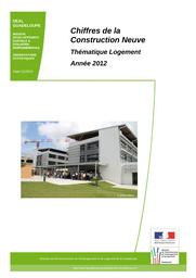Chiffres de la construction neuve 2012 | DIRECTION DE L'ENVIRONNEMENT, DE L'AMENAGEMENT ET DU LOGEMENT GUADELOUPE