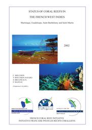Status of coral reefs in the French West Indies 2002 = L'état des récifs coralliens dans les Antilles françaises 2002 | BOUCHON (CLAUDE)