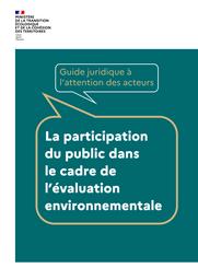 La participation du public dans le cadre de l’évaluation environnementale. Guide juridique à l'attention des acteurs | AGENJO Audrey