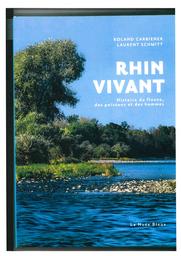 Rhin vivant histoire d'un fleuve des poissons et des hommes | CARBIENER (Roland). Auteur