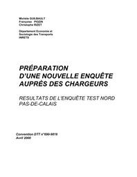 Préparation d'une nouvelle enquête auprès des chargeurs. Résultat de l'enquête test Nord-Pas-de-Calais. | GUILBAULT (M)