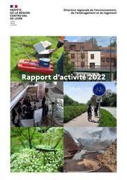 DREAL Centre-Val de Loire : rapport d'activité 2022 | DIRECTION REGIONALE DE L'ENVIRONNEMENT, DE L'AMENAGEMENT ET DU LOGEMENT CENTRE-VAL DE LOIRE