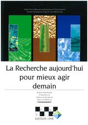 La recherche aujourd'hui pour mieux agir demain : Acquis scientifiques et résultats de travaux de recherche dans le domaine de l'environnement | INSTITUT FRANCO-ALLEMAND DE RECHERCHE SUR L'ENVIRONNEMENT - DFIU. Auteur