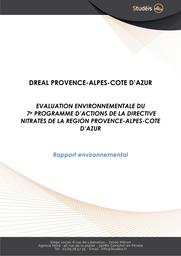 Bilan de la mise en oeuvre du 6e programme d'actions de la directive Nitrates de la région Provence-Alpes-Côte d'Azur. Evaluation environnementale du 7e programme d'actions de la Directive nitrates de la région Provence-Alpes-Côte d'Azur, rapport environnemental | DIRECTION REGIONALE DE L'ENVIRONNEMENT, DE L'AMENAGEMENT ET DU LOGEMENT PROVENCE-ALPES-COTE D'AZUR. Auteur