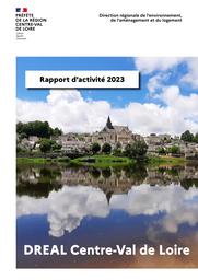 DREAL Centre-Val de Loire : rapport d'activité 2023 | DIRECTION REGIONALE DE L'ENVIRONNEMENT, DE L'AMENAGEMENT ET DU LOGEMENT CENTRE-VAL DE LOIRE