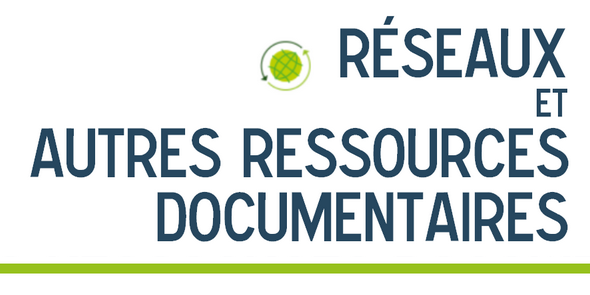 Accès rapide : réseaux et autres ressources documentaires